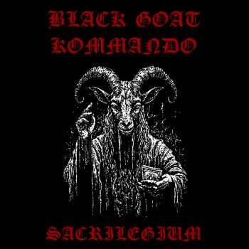 Black Goat Kommando - Sacrilegium (2025)