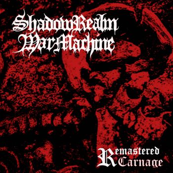 Shadowrealm Warmachine - Remastered Carnage (2025)