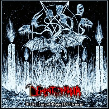 Dementophobia - Malignancy of Gospel Defilement (2025)