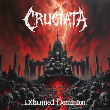 Cruciata - Exhumed Dominion (2025)