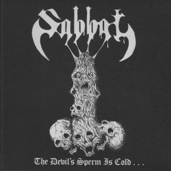 Sabbat – The Devil's Sperm Is Cold (ep 1989)