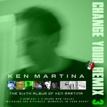 Ken Martina - Change Your Remix Vol. 3 (2025)