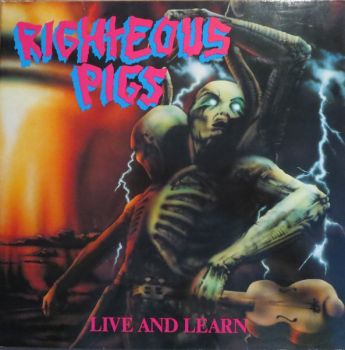 Righteous Pigs - Stress Related / Live and Learn (1992)