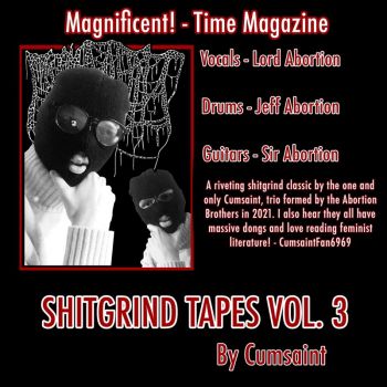 Cumsaint - Shitgrind Tapes, Vol. 3 (2025)