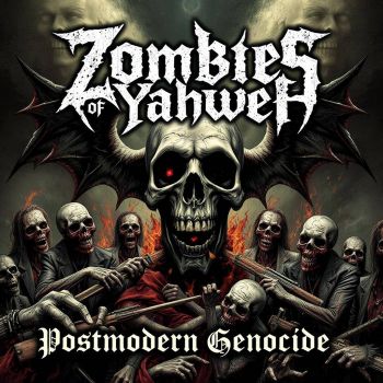 Zombies of Yahweh - Postmodern Genocide (2025)