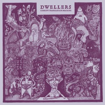 Dwellers - Corrupt Translation Machine (2025)