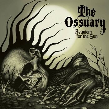 The Ossuary - Requiem for the Sun (2025)