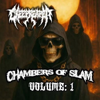 Creep Reaper - Chambers of Slam: Volume 1 (2025)