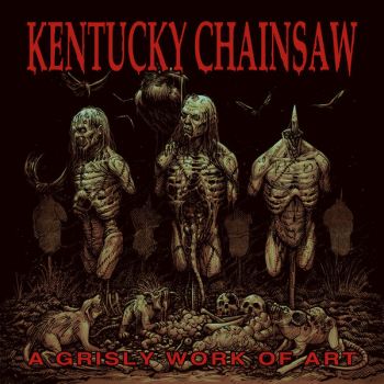 Kentucky Chainsaw - A Grisly Work of Art (2025)