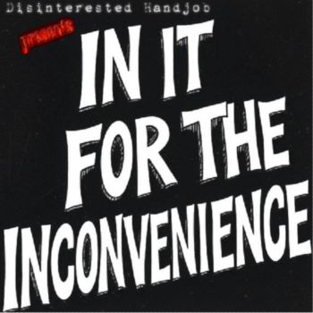 Disinterested Handjob - In It for the Inconvenience (2205)