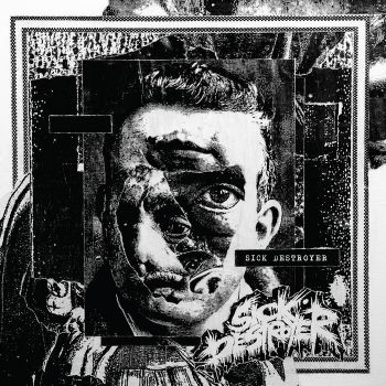 Sick Destroyer - Sick Destroyer (2025)