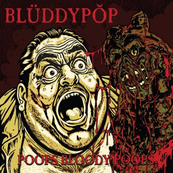 Bluddypop - Poops Bloody Poops (2025)