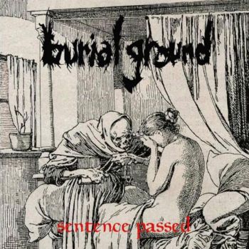 Burial Ground - Sentence Passed (2025)