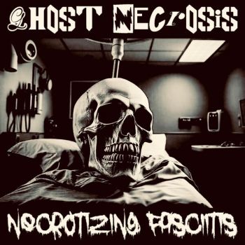 Ghost Necrosis - Necrotizing Fasciitis (2025)