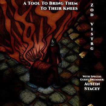 Zod Vistrg - A Tool to Bring Them to Their Knees (2025)