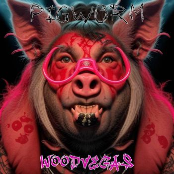 Pigworm - Woodvegas (2025)