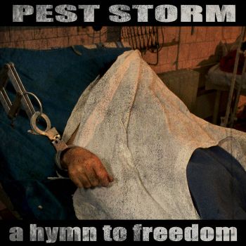 Pest Storm - A Hymn to Freedom (2025)
