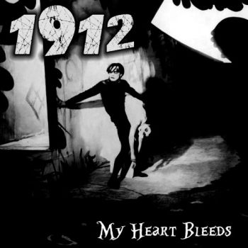 1912 - My Heart Bleeds (2025)