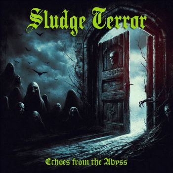 Sludge Terror - Echoes from the Abyss (2024)