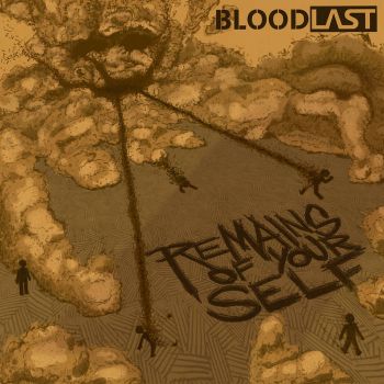 Bloodlast - Remains of Your Self (2025)