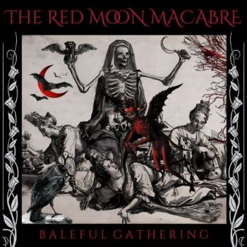 The Red Moon Macabre - Baleful Gathering (2025)