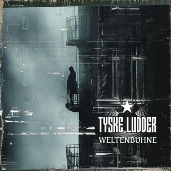 Tyske Ludder - Weltenbuhne (2025)
