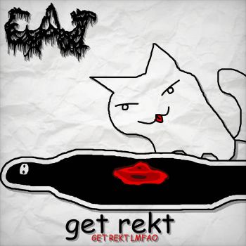 CxAxT - Get Rekt (2025)