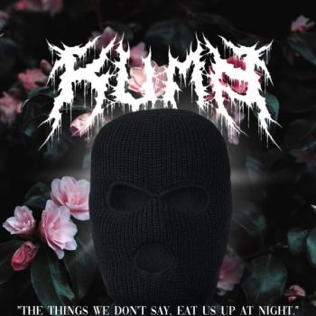 Kuma - "The Things We Don't Say, Eat Us up at Night" (2025)