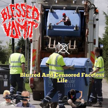 Blessed by Vomit - Blurred and Censored Faceless Life (2025)
