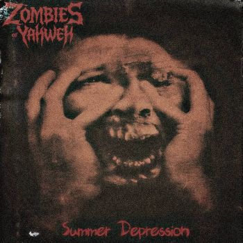 Zombies of Yahweh - Summer Depression (2025)