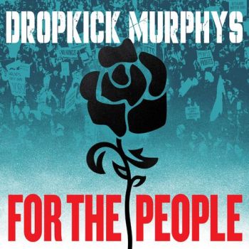Dropkick Murphys - For The People (2025)