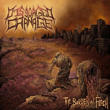 Disgorged Carnage - The Burden of Flesh (2025)