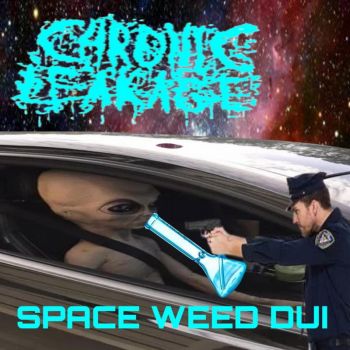 Chronic Leakage - Space Weed DUI (2025)