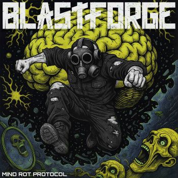 BlastForge - Mind Rot Protocol (2025)