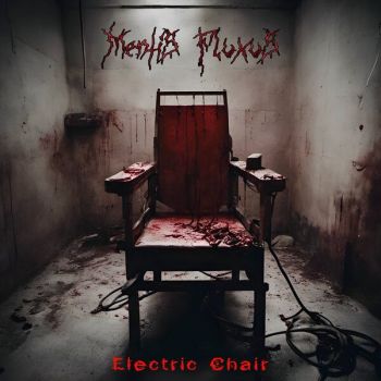 Mentis Fluxus - Electric Chair (2025)