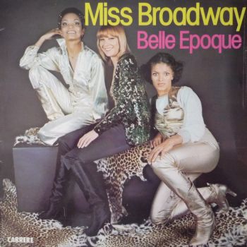 Belle Epoque - Miss Broadway (1977)