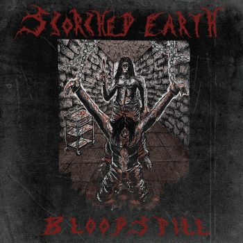 Scorched Earth - Bloodspill (2025)