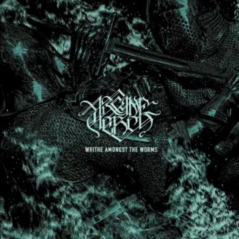 Arcane Mercy - Writhe Amongst The Worms (2025)