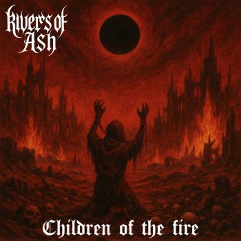 Rivers of Ash - Children of the Fire (2025)