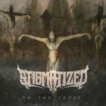 Stigmatized - On the Cross (2025)
