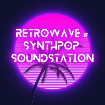 Various Artists - Retrowave & Synthpop Soundstation (2025)