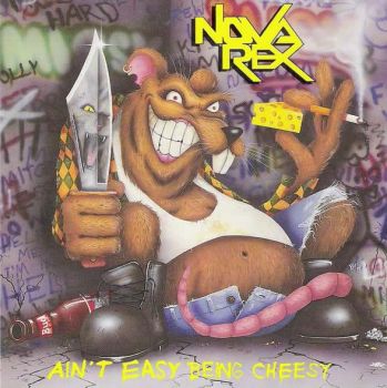 Nova Rex - Aint Easy Being Cheesy (1994)