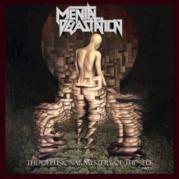 Mental Devastation - The Delusional Mystery Of The Self, Part II (2025)