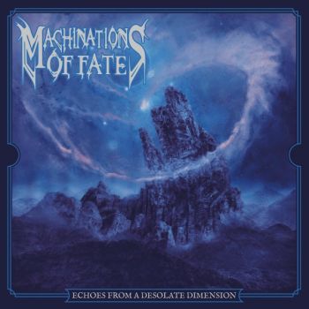 Machinations Of Fate - Echoes From A Desolate Dimension (2025)