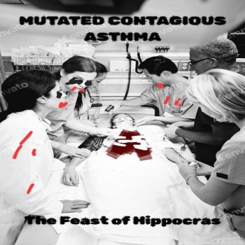 Mutated Contagious Asthma - Feast of Hippocras (2025)