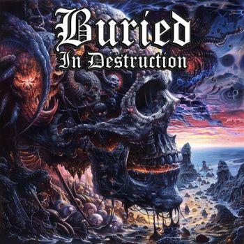 Buried in Destruction - Buried in Destruction (2025)