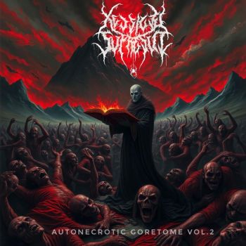 Xessive Supresin - Autonecrotic Goretome Vol.2 (2025)