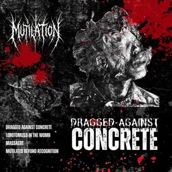 Mutilation - Dragged Against Concrete (2025)