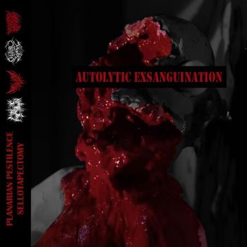 Autolytic Exsanguination - Planarian Pestilence // Sellotapectomy (2025)