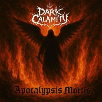 Обложка: Dark Calamity - Apocalypsis Mortis (2025)